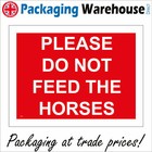TR109 PLEASE DO NOT FEED THE HORSES SIGN NATIONAL PARKS VISITORS CENTRE FARM