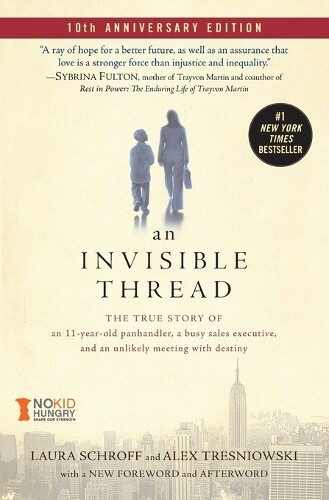 Laura Schroff Alex Tresniowski An Invisible Thread (Tascabile)