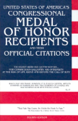 United States of America's Congressional Medal of Honor Recipients and Their