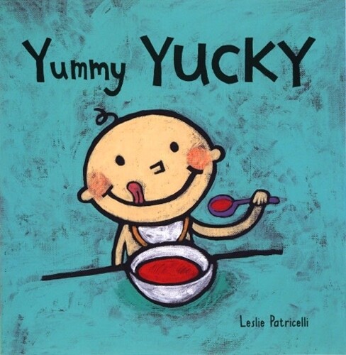 Leslie Patricelli Yummy Yucky (Libro di cartone) Leslie Patricelli board books