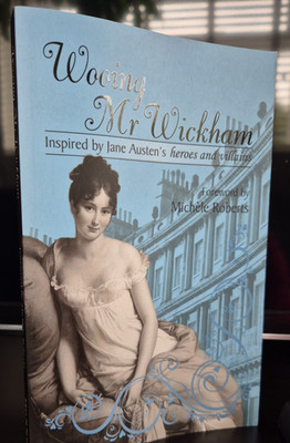 NEW! Wooing Mr. Wickham: Stories Inspired by Jane Austen and Chawton House