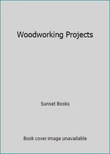 Woodworking Projects by Sunset Books