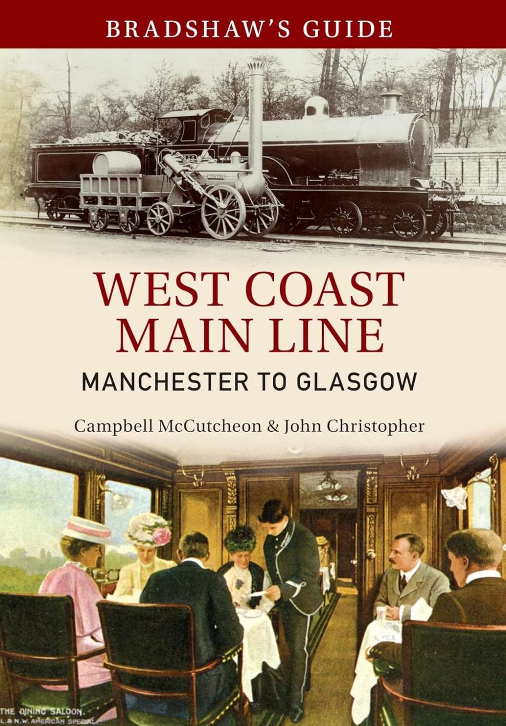 Bradshaw's Guide West Coast Main Line Manchester to Glasgow: Volume 10 (Bradshaw