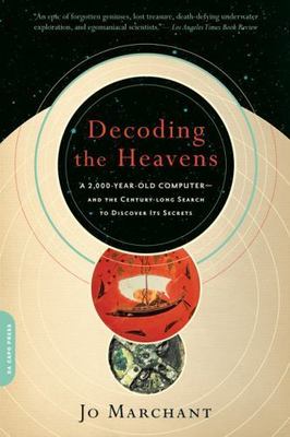 Decoding the Heavens : A 2,000-Year-Old-Computer- And the Century-Long Search...