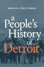 A People's History of Detroit, Jay, Mark,Conklin, Philip, Good Book