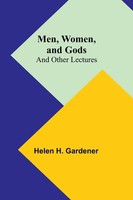 Men, Women, And Gods; And Other Lectures Helen H. Gardener Taschenbuch Englisch