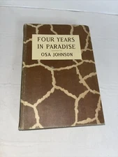 Four Years in Paradise by Osa Johnson SIGNED FIRST EDITION 1941, Kenya, Africa