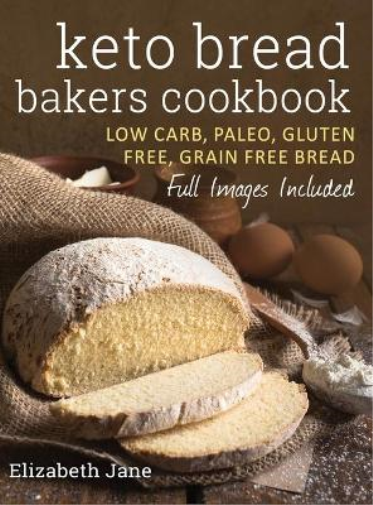 Elizabeth Jane Keto Bread Bakers Cookbook (Copertina rigida)