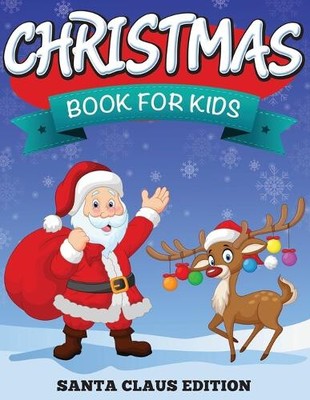 Christmas Book For Kids: Santa Claus Edition by Publishing Llc, Speedy ...