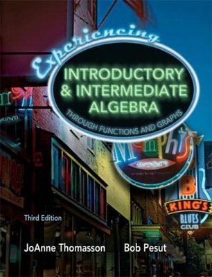 Experiencing Introductory and Intermediate Algebra Through Functions and...