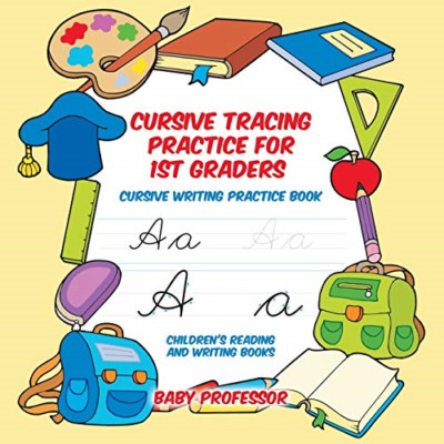 Cursive Tracing Practice for 1st Graders: Cursive Writi -  NEW Baby Professor 20