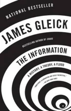 The Information: A History, A Theory, A Flood - Paperback - VERY GOOD