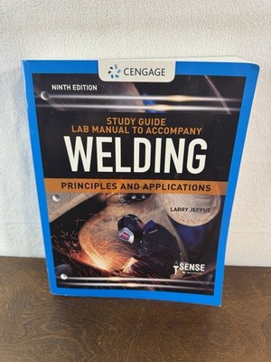 Study Guide Manual to Accompany Welding Principles and Applications