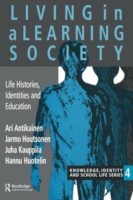 Living In A Learning Society: Life-Hi... by Antikainen, Ari Paperback / softback