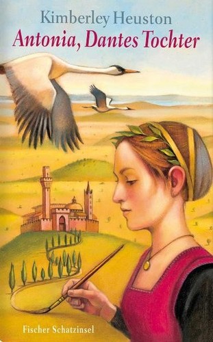 Antonia, Dantes Tochter: Historischer Roman (Kinderbuch Hardcover), Kimberl ...