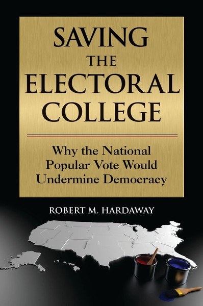 Saving The Electoral College | Robert Hardaway | Buch | Gebunden | Englisch-image