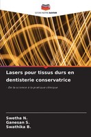 Swetha N. (U. A.) | Lasers Pour Tissus Durs En Dentisterie Conservatrice | Buch