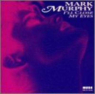 Murphy, Mark - I'll Close My Eyes - Murphy, Mark CD 8ZVG The Cheap Fast Free