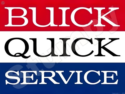 Buick Quick Service Metal Sign 9'' x 12'' or 12'' x 16''