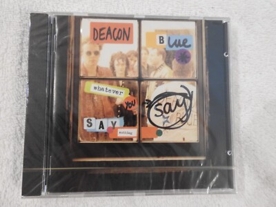 Deacon Blue ''Whatever You Say, Say Nothing'' BRND NEW CD! STILL SEALED! PHOTOS!
