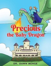 Precious the Baby Dragon by Menge, Dawn [Paperback]