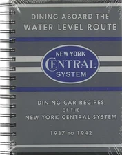 DINING Aboard the Water Level Route NEW YORK CENTRAL System, 1937 to 1942 (NEW)