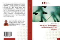 Jean-Hervé Wobé | Mutation Du Langage Publicitaire En CôTe D'ivoire | Buch