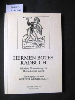 Hermen Botes Radbuch. In Abbildung des Druckes L ca. 1492/93. Bote, Hermann.:
