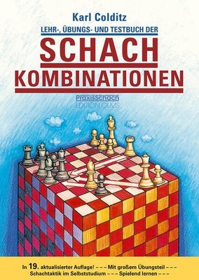 Lehr-, Übungs- und Testbuch der Schachkombinationen | Karl Colditz | deutsch