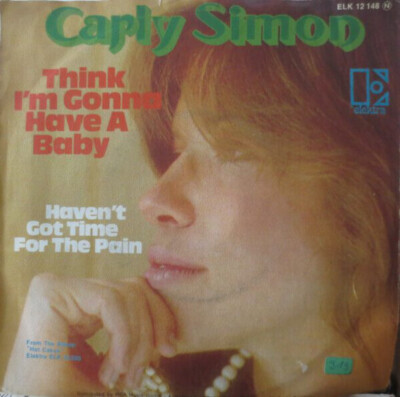 Carly Simon Think Im Gonna Have A Baby Vinyl Single 7inch Elektra