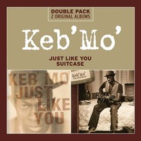Keb' Mo', Keb' Mo' (Kevin Moore): Just Like You / Suitcase - Col 88765440022 -
