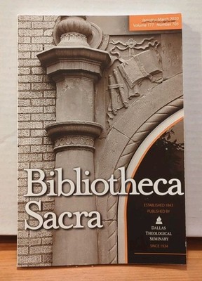 Bibliotheca Sacra DTS: Volume 177, Number 705 (2020, Paperback) GOOD+