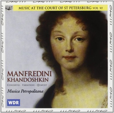 MANFREDINI KHANDOSHKIN - Concertos: Music At Court Of St Petersburg 6 - CD NEW