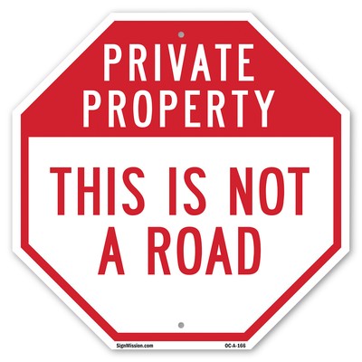 Private Property This Is Not a Ro Octagon Sign Weather Resistant Made in the USA