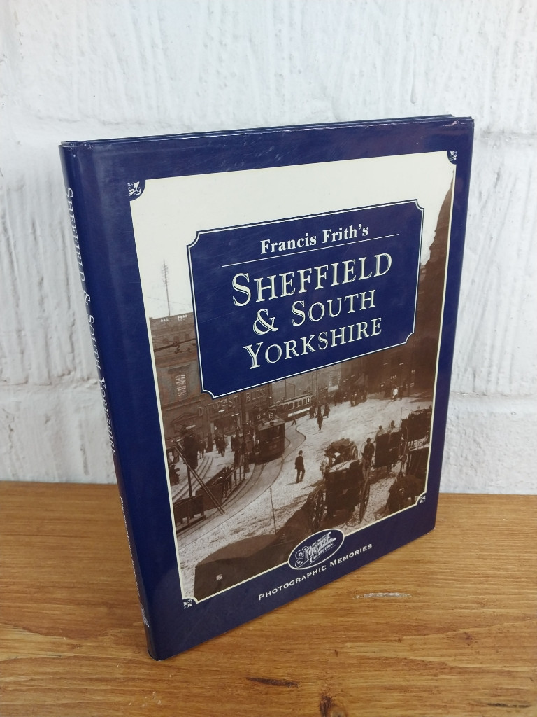 Francis Frith's Sheffield and South Yorkshire — Clive Hardy