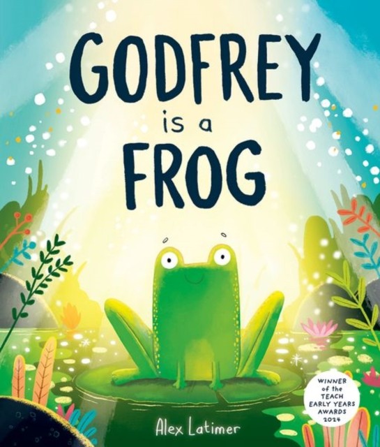 Godfrey is a Frog by Alex Latimer (Paperback Book)