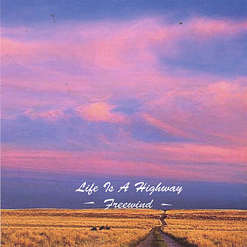 Freewind - Life Is a Highway [Новый диск] БЕСПЛАТНАЯ ДОСТАВКА ПЕРВЫМ КЛАССОМ!