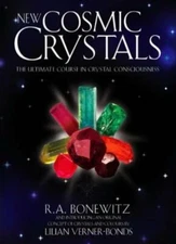 New Cosmic Crystals By Ronald A. Bonewitz