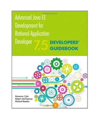 Advanced Java Ee Development for Rational Application Developer 7.5: Developers'