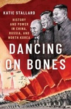 Dancing on Bones: History and Power in China... 9780197575352 by Stallard, Katie