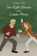 One Night Stands and Lesson Plans: Book One of the Marchfield Middle Series
