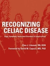 Recognizing Celiac Disease: Signs, Symptoms, Associated Disorders &...
