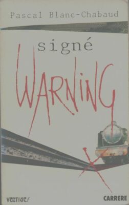 Signierte Warnung - Pascal Blanc-Chabaud - V386269