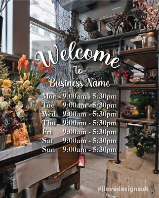 ILOVEDESIGNSONLINE Opening Hours Times Shop Sign Sticker Personalised A4 A3 A2 Welcome Fancy Script