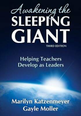 Awakening the Sleeping Giant: Helping Teachers Develop as Leaders - GOOD