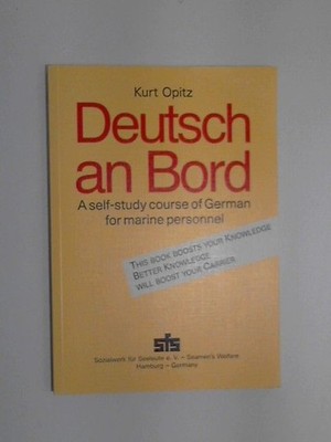 Deutsch an Bord. A self-study course of German for marine personnel. Opitz, Dr.