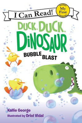 Duck, Duck, Dinosaur: Bubble Blast (My First I Can Read - Paperback NEW George,