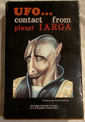 UFO Contact From Planet Larga DENAERDE Wendelle C Stevens RARE Signed? ALIENS
