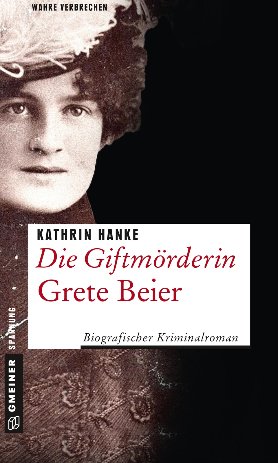Thumbnail - Die Giftmörderin Grete Beier | Biografischer Kriminalroman | Kathrin
