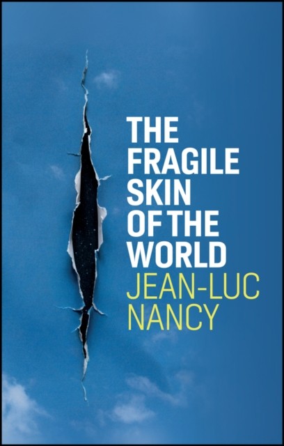 The Fragile Skin of the World by Jean-Luc Nancy NEW - Image 2
